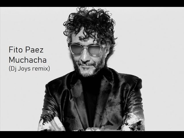 Fito Paez - Muchacha ( Dj Joys remix )