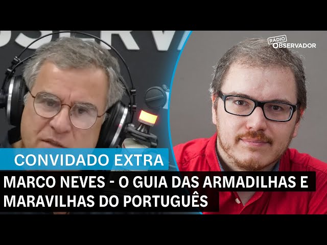 Marco Neves - Português de A a Z - armadilhas e maravilhas da língua”  um  livro que pretende servir de ferramenta a quem escreve, desarmadilhando a  língua, concentrando-se nas dúvidas que