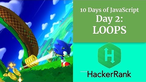 Day 2: Loops - HACKERRANK - 10 Days of JavaScript