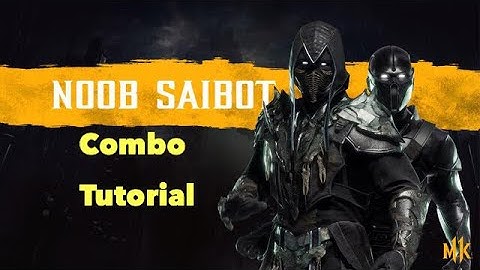 Noob saibot combo tutorial|MK11