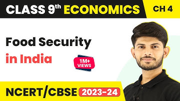 Class 9 Economics Chapter 4 | Food Security in India Full Chapter Class 9 | CBSE