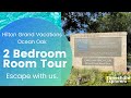 Hilton Grand Vacations Ocean Oak 2 Bedroom Villa Room Tour