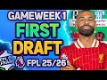 FPL GAMEWEEK 1 MY FIRST DRAFT Fantasy Premier League 25 26 FPL GAMEWEEK 1 MY FIRST DRAFT Fantasy Premier League 25 26