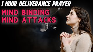 1 Hour Deliverance Prayer For Attacks On The Mind! screenshot 2