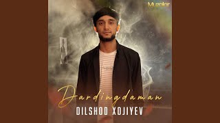 Dardingdaman - Dilshod Xojiyev