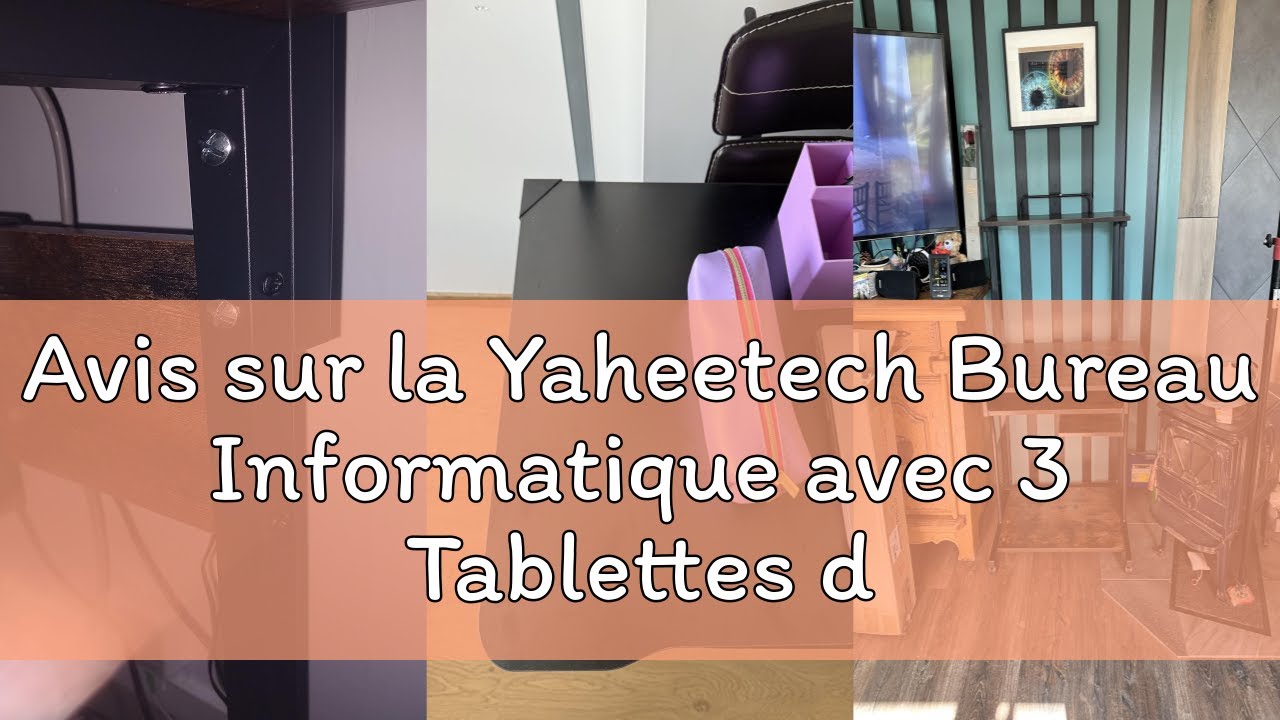 Avis sur la Yaheetech Bureau Informatique avec 3 Tablettes de Rangement Design Table Ordinateur roul