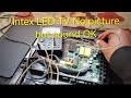 Intex LED TV 32inch No picture but sound OK How Repair?