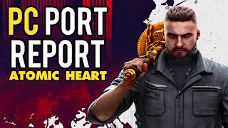 Atomic Heart PC Port Report