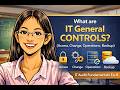 What are IT General Controls? (Access, Change, Operations, Backup) | IT Audit Fundamentals Ep. 8
