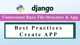 Django File Structre, Best Practices and Create APP | A Comprehensive Guide  #django #python