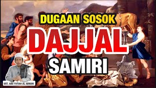 SOSOK DAJJAL ADALAH SAMIRI ? | Ustadz Abu Fatiah Al Adnani |