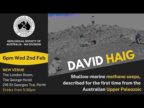 David Haig – Shallow-marine methane seeps from the Australian Upper Paleozoic