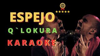 Espejo - KARAOKE - Q` Lokura (Mejor Version)