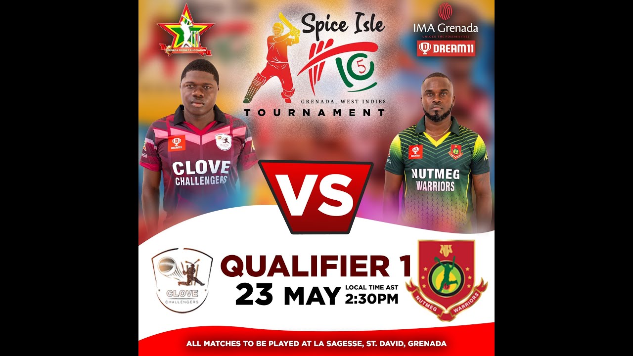 Dream 11 Spiceisle T10 - Qualifier 1 Match - Clove Challengers vs Nutmeg Warriors | May 23rd, 2025
