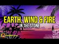 Earth Wind Fire In The Stone LYRICS mp3