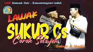 YUDA KENING TAPOK CAK SUKUR || LAWAK SUKUR Cs