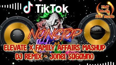 NONSTOP 2023 | ELEVATE X FAMILY AFFAIRS MASHUP REMIX TIKTOK | NHẠC REMIX GÂYNGHIỆN HOT DOUYIN TIKTOK