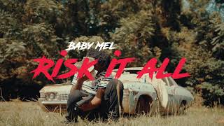 Baby Mel - Risk It All (Official Video) Shot by @A448Film
