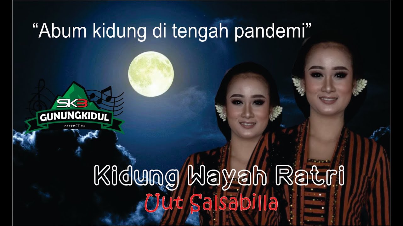 UUT SALSABILLA-KIDUNG WAYAH RATRI@Suhardji_SKB Gunungkidul