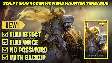 Script Skin Roger Prime Fiend Haunter Full Effect & Voice No Password Terbaru!!