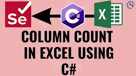 2. How to Find Column Count in Excel using Selenium Webdriver C# | Excel Read in C#|Data Driven Test
