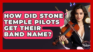 How Did Stone Temple Pilots Get Their Band Name? - The Musician Encyclopedia