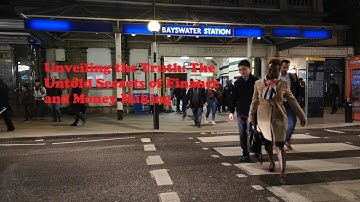 Unveiling The Truth;The Untold Secrets of Finance and Making Money