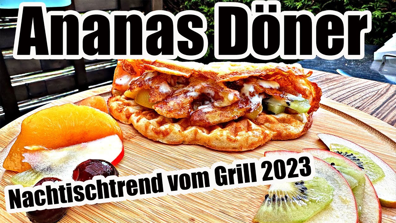 Ananas Döner der Nachtischtrend vom Grill 2023 | The BBQ BEAR - YouTube