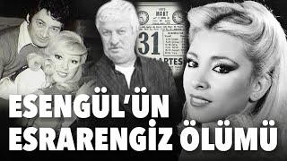 Esengülün Sırlarla Dolu Ölümü Yoksa Yaşıyor Mu?