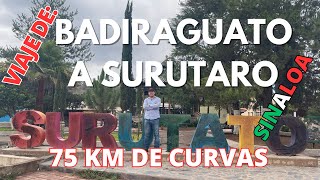 VIAJE POR LA SIERRA DE #BADIRAGUATO | #SURUTATO , #SINALOA | CURVAS Y BONITOS PAISAJES | LuisdeMaza