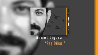 Ahmet Jiyara-Reş Dibari