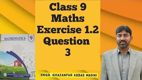 Class 9 Maths Exercise 1.2 | Question 3 | Engr. Ghazanfar AHEER