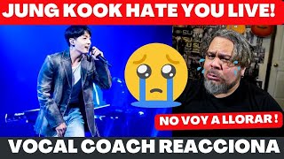 JUNG KOOK HATE YOU | VOCAL COACH REACCIONA ! #jungkook #hateyou #bts