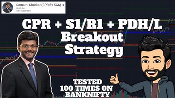 CPR + S1R1 + PDHL  Breakout Strategy Tested | Gomathi Shankar | CPR BY KGS | Banknifty