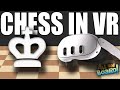 Chess in VR || All On Board!