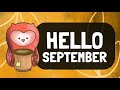 Hello September.