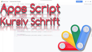 Schrift kursiv einstellen - Apps Script Tutorial