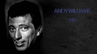 ANDY WILLIAMS - HE
