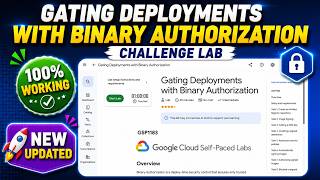 Gating Deployments with Binary Authorization | GSP1183