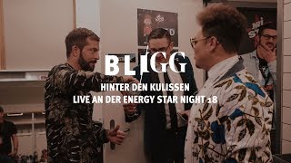 BLIGG - Hinter den Kulissen an der Energy Star Night