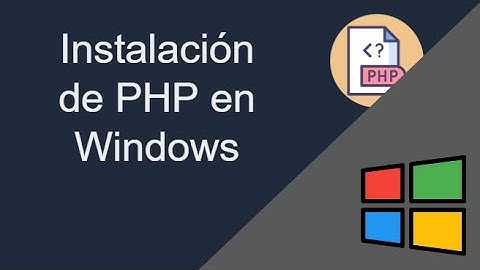 02. Instalar PHP en Windows