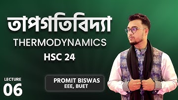 L6 - THERMODYNAMICS - HSC 2024 | Physics 3 IN 1 Batch | Promit Biswas, EEE, BUET