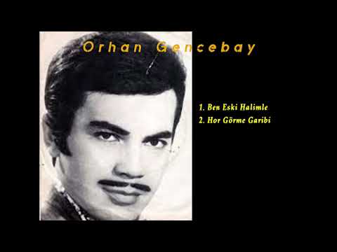 Orhan Gencebay - Ben Eski Halimle Daha Mesutum