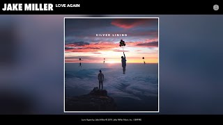 Jake Miller - Love Again (Audio)