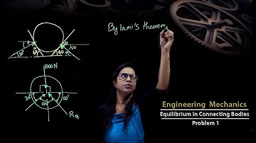 Engineering Mechanics | Equilibrium in Connecting Bodies | Problem 1 | #14 | Prof. Sonali P