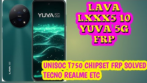 Lava Lxx510 Yuva 5G Frp Unlock Bypass