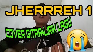 #lagu#madura#baru#JHERREH 1 LAGU MADURA SEDIH COVER GITAR BANG BYN80 & LIRIK LAGU