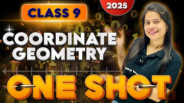 Coordinate Geometry | Complete Chapter In One Shot | Class 9 Maths | 2025-2026