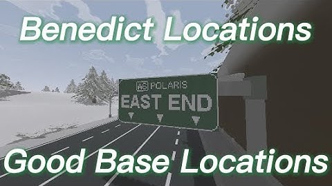 A6 Polaris Benedict Locations and Good Base Locations Guide (Unturned New Snow Map A6 Polaris)