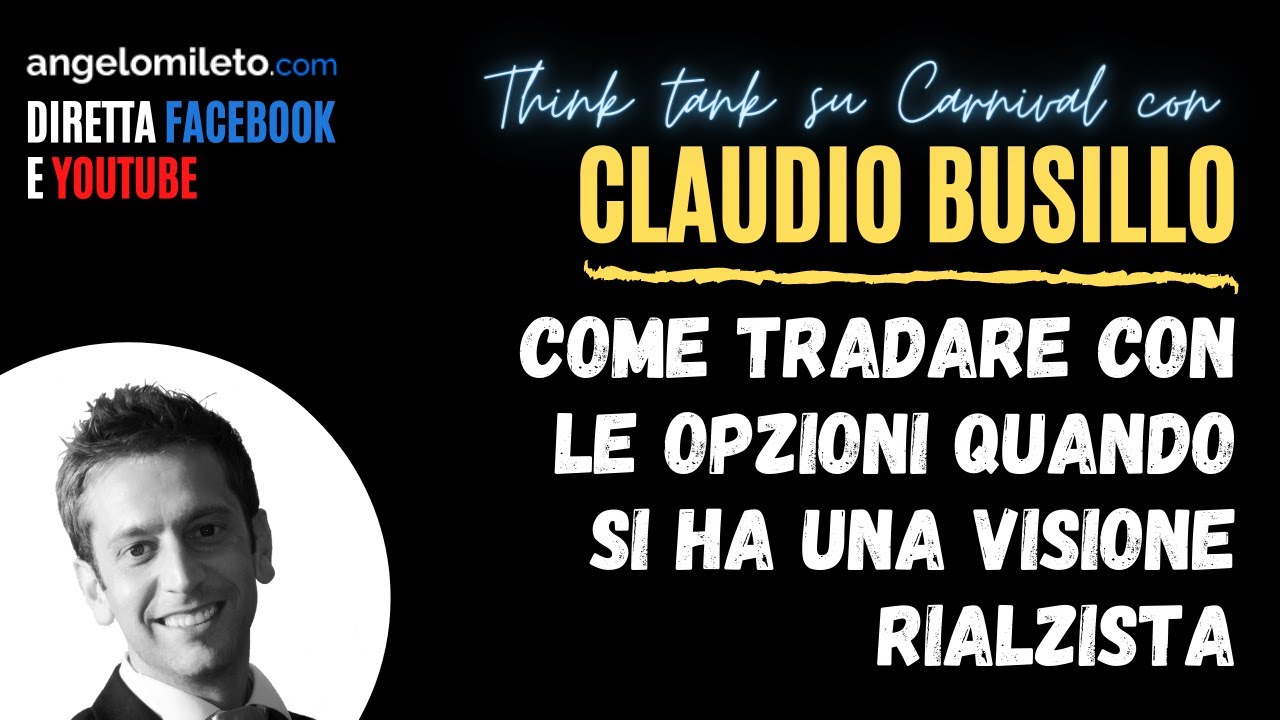 Come tradare con le opzioni quando si ha una visione rialzista - Due chiacchiere con Claudio Busillo